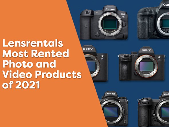بیشترین دوربین ها و لنزهای اجاره ای را در سال 2021